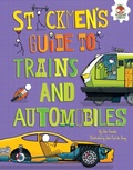 Cover: Stickmen's Guide to Trains and Automobiles - Lerner Publishing Group