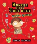 Cover: Monkey with a Tool Belt and the Maniac Muffins - Lerner Publishing Group