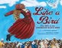 Cover: Like a Bird - Lerner Publishing Group