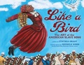 Cover: Like a Bird - Lerner Publishing Group