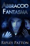 Cover: Abbraccio Fantasma (Le Cronache della PSS, Volume 2) - Ripley Patton