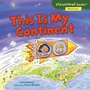 Cover: This Is My Continent - Lerner Publishing Group