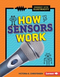 Enlarge image Cover: How Sensors Work - Lerner Publishing Group