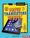 Cover: How Transistors Work - Lerner Publishing Group