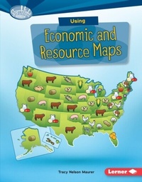 Enlarge image Cover: Using Economic and Resource Maps - Lerner Publishing Group