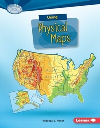 Enlarge image Cover: Using Physical Maps - Lerner Publishing Group