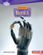 Cover: Discover Bionics - Lerner Publishing Group