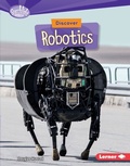 Cover: Discover Robotics - Lerner Publishing Group