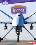 Cover: Discover Drones - Lerner Publishing Group