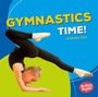 Cover: Gymnastics Time! - Lerner Publishing Group