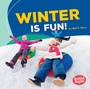 Cover: Winter Is Fun! - Lerner Publishing Group