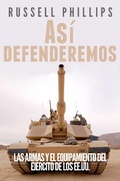 Cover: Asi defenderemos: Las armas y el equipamiento del Ejercito de los EE.UU. - Babelcube Inc.