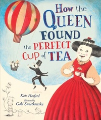 Enlarge image Cover: How the Queen Found the Perfect Cup of Tea - Lerner Publishing Group