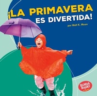 Enlarge image Cover: ¡La primavera es divertida! (Spring Is Fun!) - Lerner Publishing Group