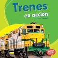 Cover: Trenes en acci&oacute;n (Trains on the Go) - Lerner Publishing Group