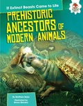 Cover: Prehistoric Ancestors of Modern Animals - Lerner Publishing Group