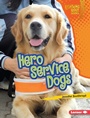 Cover: Hero Service Dogs - Lerner Publishing Group