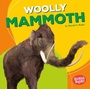 Cover: Woolly Mammoth - Lerner Publishing Group