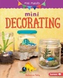 Cover: Mini Decorating - Lerner Publishing Group