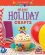 Cover: Mini Holiday Crafts - Lerner Publishing Group