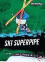 Cover: Ski Superpipe - Lerner Publishing Group