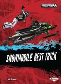 Cover: Snowmobile Best Trick - Lerner Publishing Group