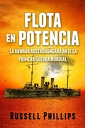 Cover: Flota en potencia. La armada austrohungara ante la Primera Guerra Mundial - Babelcube Inc.