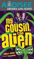 Cover: My Cousin, the Alien - Lerner Publishing Group