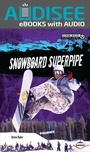 Cover: Snowboard Superpipe - Lerner Publishing Group