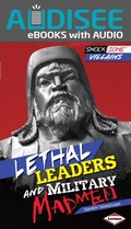 Cover: Lethal Leaders and Military Madmen - Lerner Publishing Group