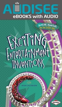 Enlarge image Cover: Exciting Entertainment Inventions - Lerner Publishing Group