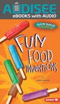 Cover: Fun Food Inventions - Lerner Publishing Group