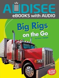 Enlarge image Cover: Big Rigs on the Go - Lerner Publishing Group