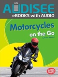 Cover: Motorcycles on the Go - Lerner Publishing Group