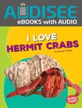 Cover: I Love Hermit Crabs - Lerner Publishing Group