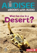 Cover: What Can Live in a Desert? - Lerner Publishing Group