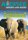 Cover: What Can Live in a Grassland? - Lerner Publishing Group