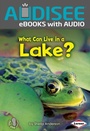 Cover: What Can Live in a Lake? - Lerner Publishing Group