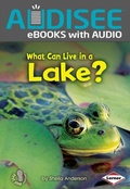 Cover: What Can Live in a Lake? - Lerner Publishing Group