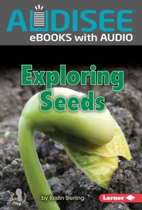 Enlarge image Cover: Exploring Seeds - Lerner Publishing Group