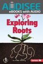 Cover: Exploring Roots - Lerner Publishing Group