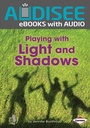 Cover: Playing with Light and Shadows - Lerner Publishing Group