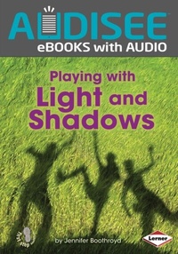 Enlarge image Cover: Playing with Light and Shadows - Lerner Publishing Group