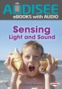 Cover: Sensing Light and Sound - Lerner Publishing Group