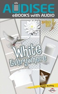 Cover: White Everywhere - Lerner Publishing Group