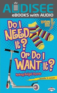 Enlarge image Cover: Do I Need It? Or Do I Want It? - Lerner Publishing Group
