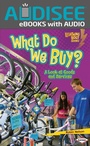 Cover: What Do We Buy? - Lerner Publishing Group