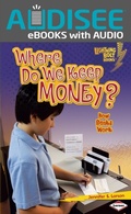 Cover: Where Do We Keep Money? - Lerner Publishing Group