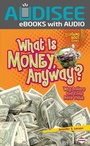 Cover: What Is Money, Anyway? - Lerner Publishing Group