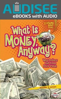 Enlarge image Cover: What Is Money, Anyway? - Lerner Publishing Group